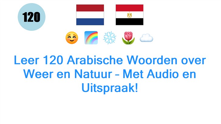 Leer 120 Arabische Woorden over Weer en Natuur – Met Audio en Uitspraak!
